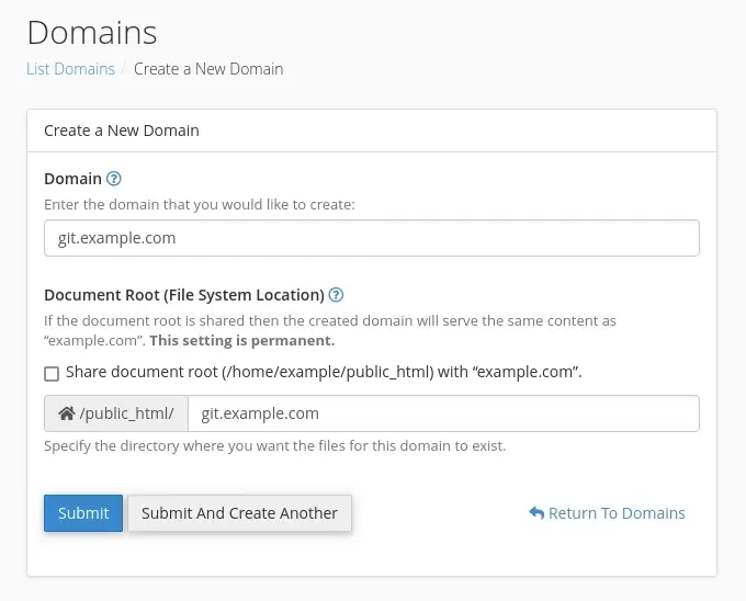 Here, I create a subdomain. When you enter a subdomain, cPanel knows the domain should not share the document root with the main domain. So, you can simply enter the subdomain and hit the Submit button.